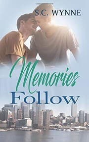 Memories Follow by S.C. Wynne