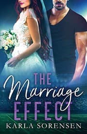 The Marriage Effect by Karla Sorensen