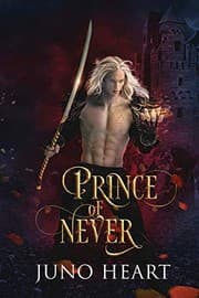Prince of Never by Juno Heart