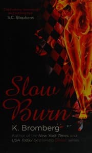 Slow Burn by K. Bromberg