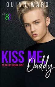 Kiss Me, Daddy by Quinn Ward