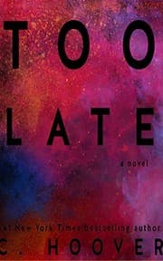 Too Late by Colleen Hoover