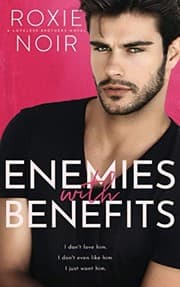 Enemies With Benefits by Roxie Noir