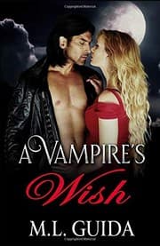 A Vampire's Wish by ML Guida