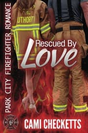 Rescued by Love by Cami Checketts