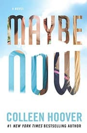 Maybe Now by Colleen Hoover