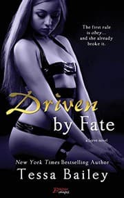 Driven By Fate by Tessa Bailey