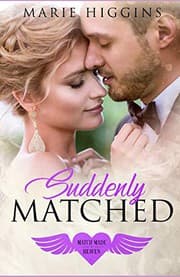 Suddenly Matched by Marie Higgins, Match Made In Heaven