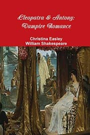 Cleopatra & Antony by Christina Easley, William Shakespeare