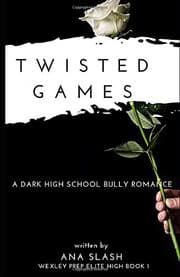 TWISTED GAMES by Ana Slash, anastasia slash