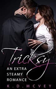 Tricksy's Extra Steamy Romance by K.D. McVey