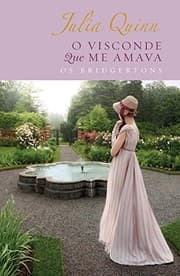O visconde que me amava – Edicao Luxo by Julia Quinn