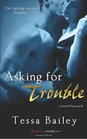 Asking For Trouble by Tessa Bailey