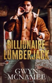Billionaire Lumberjack by Gwyn McNamee