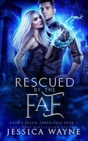 Rescued by the Fae by Jessica Wayne