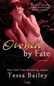 Owned By Fate by Tessa Bailey