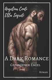 Dark Romance by Ella Segreti, Angelina Conti
