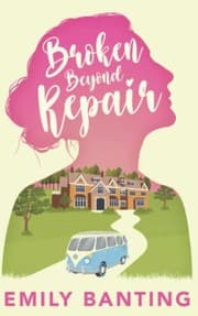 Broken Beyond Repair by Emily Banting