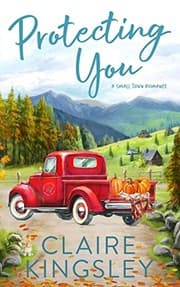 Protecting You by Claire Kingsley