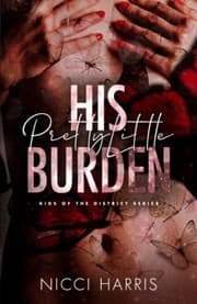 His Pretty Little Burden by Nicci Harris