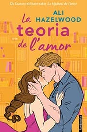 La teoria de l'amor by Ali Hazelwood, Núria Parés Sellarés