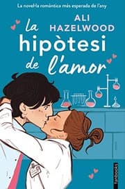 La hipòtesi de l'amor by Ali Hazelwood, Lluís Delgado Picó
