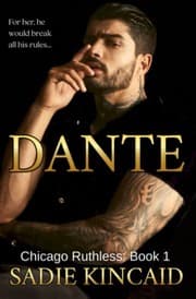 Dante (Chicago ruthless book 1) by Sadie Kincaid