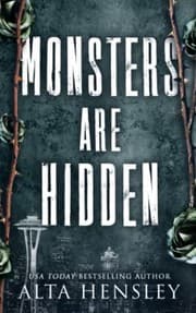 Monsters Are Hidden by Alta Hensley
