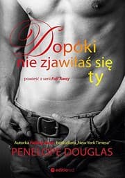 Dopoki nie zjawilas sie ty by Penelope Douglas