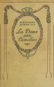 La dame aux camélias [novel] by Alexandre Dumas fils