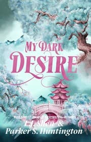 My Dark Desire by L.J. Shen, Parker S. Huntington