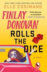 Finlay Donovan Rolls the Dice by Elle Cosimano