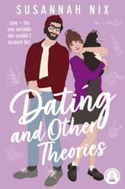 Dating and Other Theories by Susannah Nix
