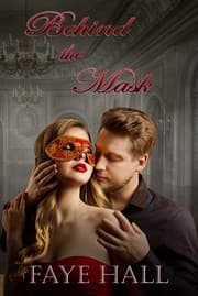 Behind the Mask by Faye Hall