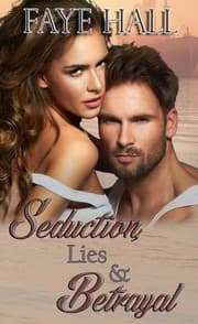 Seduction, Lies & Betrayal by Faye Hall