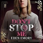 Don't Stop Me by Eden Emory