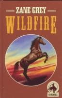 Wildfire by Zane Grey