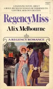 Regency Miss by Alix Melbourne