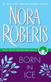 Born in Ice by Nora Roberts
