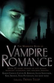 The Mammoth Book Of Vampire Romance by Trisha Telep