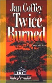 Twice Burned (Mira Romantic Suspense) by Jan Coffey