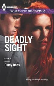 Deadly Sight                            Harlequin Romantic Suspense by Cindy Dees