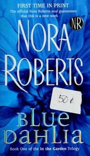Blue Dahlia by Nora Roberts