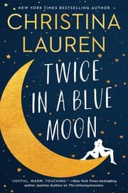 Twice In A Blue Moon by Christina Lauren