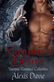 Vampire's Desire by Alexis Davie