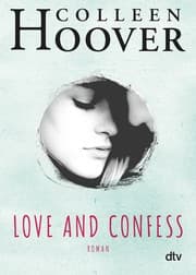 Love and Confess by Colleen Hoover