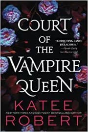 Court of the Vampire Queen by Katee Robert, Aud Koch