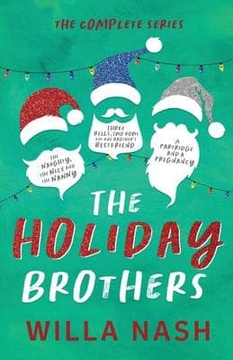 The Naughty, The Nice and The Nanny/Three Bells, Two Bows and One Brother's Best Friend/A Partridge and a Pregnancy