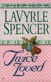 Twice Loved by LaVyrle Spencer