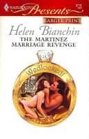 The Martinez Marriage Revenge by Helen Bianchin